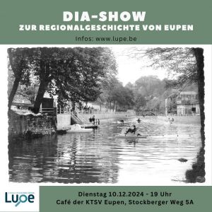 10.12.2024 Dia-Show zur Regionalgeschichte von Eupen: „Historischer Blick auf Eupens Gewässer“
