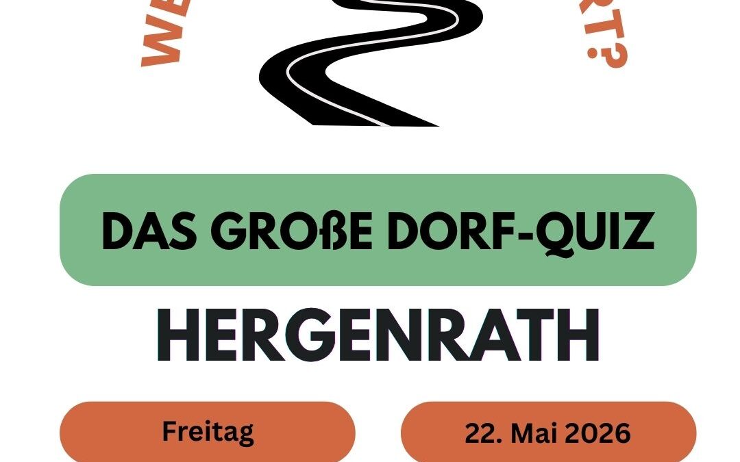 22.05.2026 – 19.30 Uhr Das große Dorf-Quiz: Wer weiß die Antwort? – Hergenrath