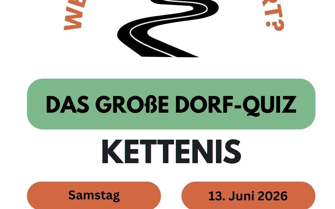 13.06.2026 – 19.30 Uhr Das große Dorf-Quiz: Wer weiß die Antwort? – Kettenis