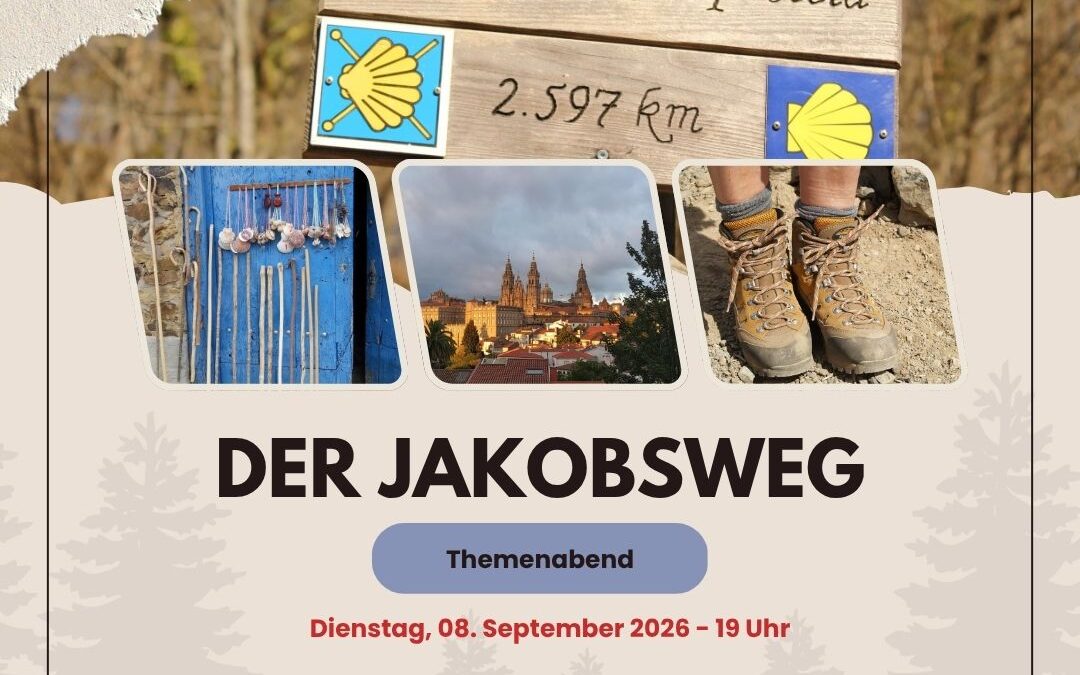 08.09.2026 – 19 Uhr Der Jakobsweg